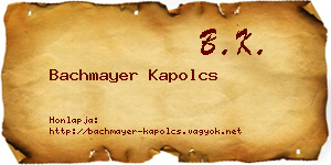 Bachmayer Kapolcs névjegykártya